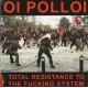 OI POLLOI - total resistance to the fucking system CD